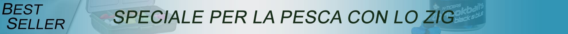 Spécial pêche au zig