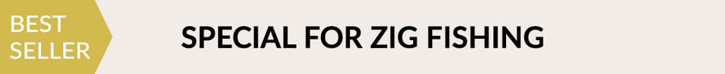 Spécial pêche au zig