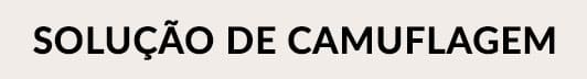 Solução Camuflagem